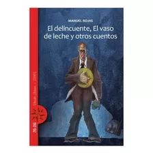 El Delincuente, El Vaso De Leche Y Otros (zigzag)