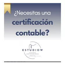 Certificaciones Contables: Ingresos, Licitud De Fondos, Etc