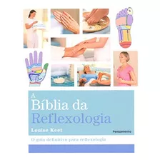 A Bíblia Da Reflexologia