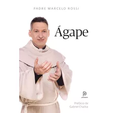 Ágape, De Padre Marcelo Rossi. 2010