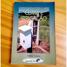 Livro Conhecimentos Práticos Sobre Clima E Irrigação S2