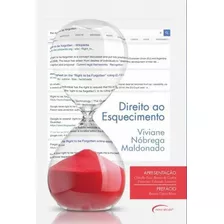 Direito Ao Esquecimento, De Maldonado, Viviane Nobrega. Editora Novo Século, Capa Mole, Edição 1ªedição - 2017 Em Português