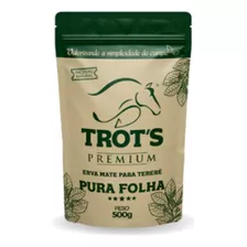 Erva Mate Para Tereré Trot's Premium Sabor Pura Folha 500gr