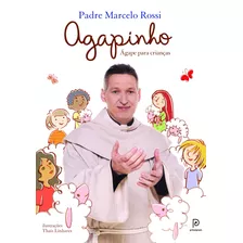 Agapinho: Ágape Para Crianças, De Rossi, Padre Marcelo. Editora Globo S/a, Capa Mole Em Português, 2012