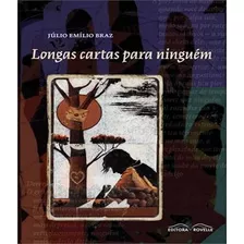 Longas Cartas Para Ninguem, De Braz, Júlio Emílio. Editora Rovelle, Capa Mole Em Português