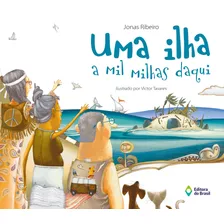 Uma Lha A Mil Milhas Daqui, De Ribeiro, Jonas. Série Retratos Da Imaginação Editora Do Brasil, Capa Mole Em Português, 2014
