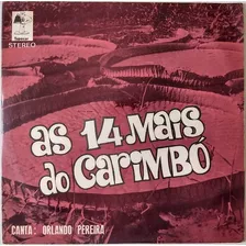 Vinil Lp Disco Orlando Pereira As 14 Mais Do Carimbó 1975 Ex