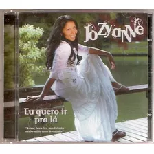 Cd Jozyanne - Eu Quero Ir Pra Lá 