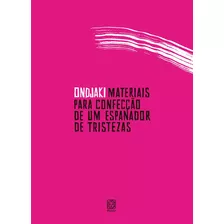Materiais Para Confecção De Um Espanador De Tristezas, De Ondjaki. Pallas Editora E Distribuidora Ltda., Capa Mole Em Português, 2021