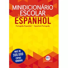 Minidicionário Escolar Espanhol (papel Off-set): Português - Espanhol, De Cultural, Ciranda. Série Minidicionário Ciranda Cultural Editora E Distribuidora Ltda., Capa Mole Em Español, 2017