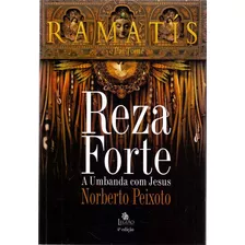 Livro Reza Forte - Ramatis: A Umbanda Com Jesus