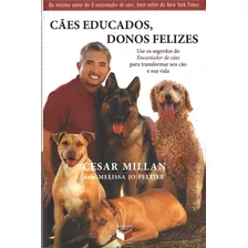 Livro Best-seller: Cães Educados, Donos Felizes Do Autor De O Encantador De Cães