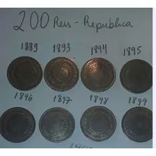 8 Moedas 200 Reis 1889-93-94-95-96-97-98-99-republica