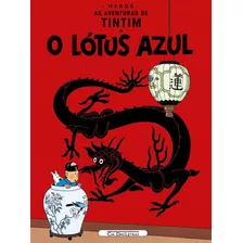 O Lótus Azul, De Hergé. Editora Schwarcz Sa, Capa Mole Em Português, 2005