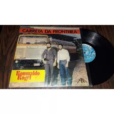 Lp Vinil Romualdo Rogel Carreta Da Fronteira 1993