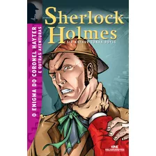 Sherlock Holmes: O Enigma Do Coronel Hayter E Outras Aventuras, De Doyle, Sir Arthur Conan. Série Sherlock Holmes Editora Melhoramentos Ltda., Capa Mole Em Português, 2013