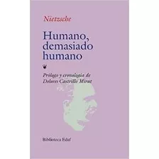 Humano, Demasiado Humano