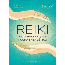 Reiki - Guia Pratico Para A Cura Energetica