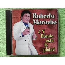 Eam Cd Roberto Morocho Y Donde Esta La Plata? 2000 Boleros
