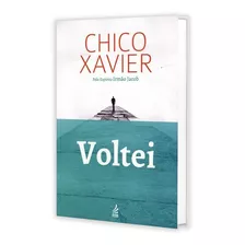 Voltei, De Chico Xavier. Editora Feb, Capa Mole Em Português, 2014