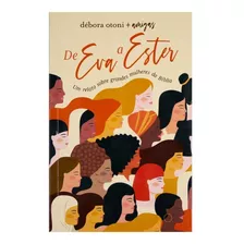 Livro De Eva A Ester - Débora Otoni