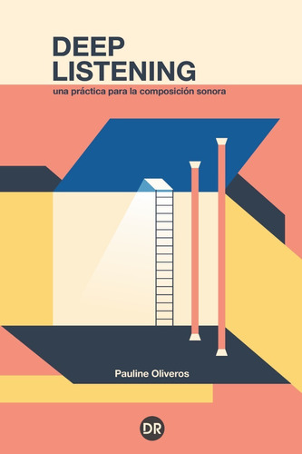 Deep Listening - Pauline Oliveros