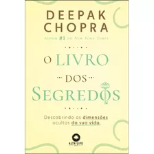 O Livro Dos Segredos: Descobrindo As Dimensões Ocultas Da Sua Vida, De Deepak, Chopra. Starling Alta Editora E Consultoria Eireli, Capa Mole Em Português, 2021