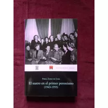 El Teatro En El Primer Peronismo (1943-1955)
