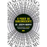 O Poder Do Subconsciente, De Murphy, Joseph. Editora Best Seller Ltda, Capa Mole Em Português, 2019