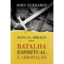 Manual Bíblico Para Batalha Espiritual E Libertação