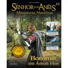 Coleção Miniaturas Senhor Dos Aneis - Boromir Em Amon Hen
