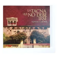 La Tacna Que No Debe Irse - Ambrosina Berrios V. De Aste