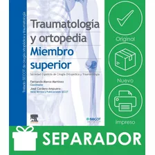 Marco. Traumatología Y Ortopedia. Miembro Superior