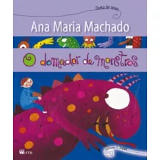 O Domador De Monstros, De Ana María Machado. Editorial Ftd (paradidaticos), Tapa Mole En Português