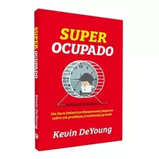 Super Ocupado Livro - Editora Fiel