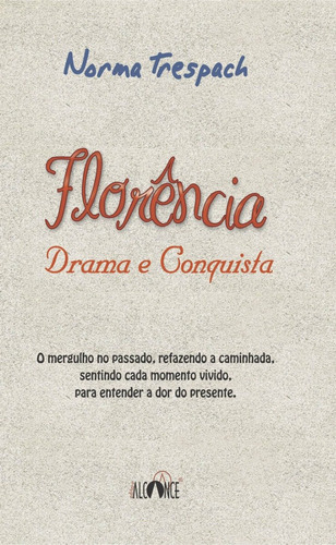 Florência: Drama E Conquista - Norma Trespach