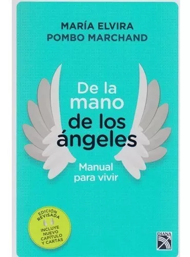 De La Mano De Los Ángeles - Manual Para Vivir.