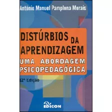 Disturbios Da Aprendizagem, De Morais, Antonio Manuel P.. Editora Edicon, Capa Mole, Edição 12ª Edição