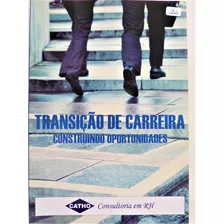 Livro: Transição De Carreira Construindo Oportunidades Catho