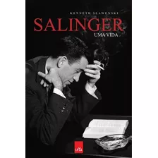 Salinger Uma Vida, De Slawenski, Kenneth. Editora Casa Dos Mundos Produção Editorial E Games Ltda, Capa Mole Em Português, 2012