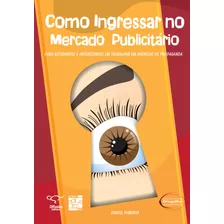 Livro Como Ingressar No Mercado Publicitário