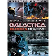 Battlestar Galactica (blood & Chrome)