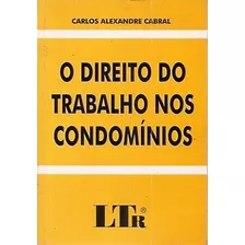 Direito Do Trabalho Nos Condomínios Cabral, Carlos Ale