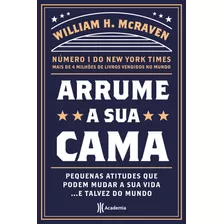 Arrume Sua Cama: Não Aplica, De : Willian H. Mcraven. Série Não Aplica, Vol. Não Aplica. Editora Planeta, Capa Mole, Edição Não Aplica Em Português, 2019