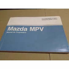 Manual Proprietário Mazda Mpv Original Em Português -
