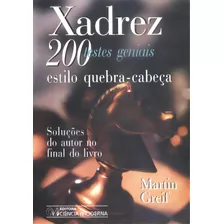 Xadrez - 200 Testes Geniais Estilo Quebra-cabeca, De Martin Greif. Editora Ciencia Moderna Em Português