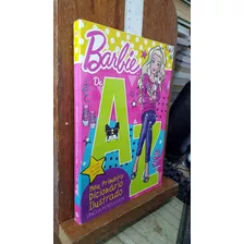 Barbie De A A Z - Meu Primeiro Dicionário Ilustrado Da Lp