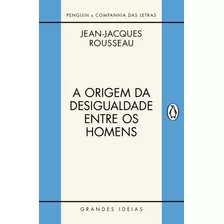 A Origem Da Desigualdade Entre Os Homens, De Rousseau, Jean-jacques. Editora Schwarcz Sa, Capa Mole Em Português, 2017