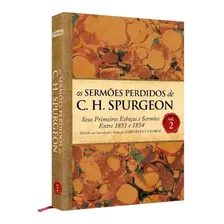 Livro Os Sermões Perdidos De C. H. Spugeon Volume 2