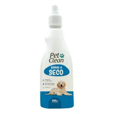 Banho A Seco Pet Clean Liquido Para Caes E Gatos 500ml